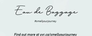 “Smell Your Journey” with YVR’s Eau de Baggage.