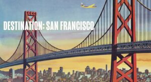 SFO airport exhibit explores San Francisco as tourist destination